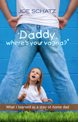 Daddy,  where's your vagina?